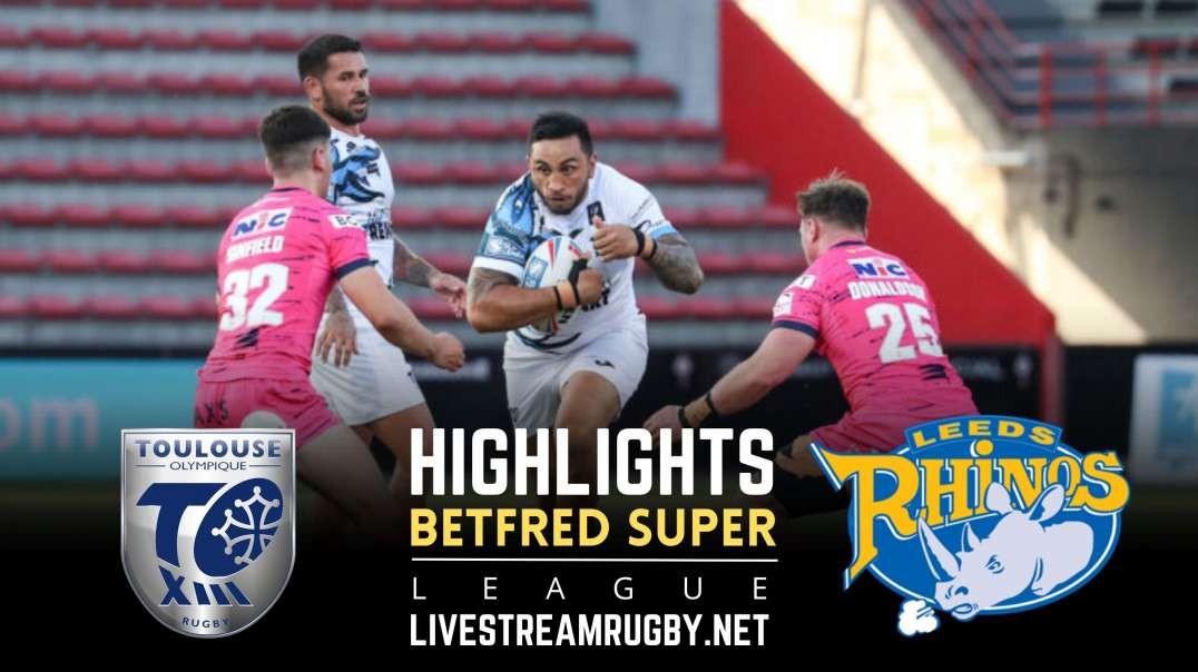Toulouse vs Leeds Rhinos Rd 19 Highlights 2022 | Betfred Super League