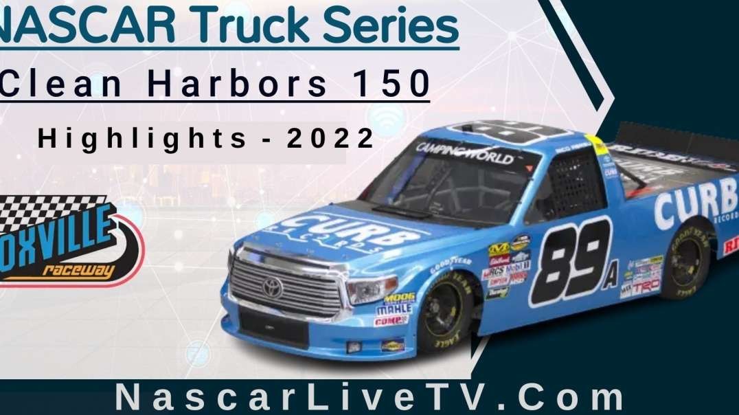 Clean Harbors 150 Highlights NASCAR Truck Series 2022