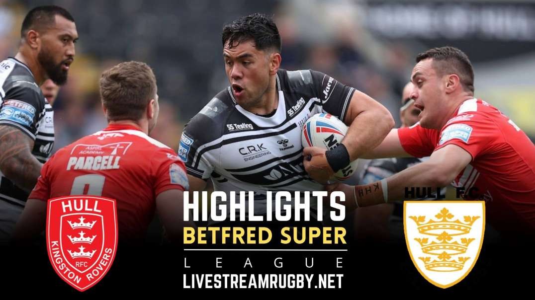 Hull KR vs Hull FC  Rd 18 Highlights 2022 | Betfred Super League