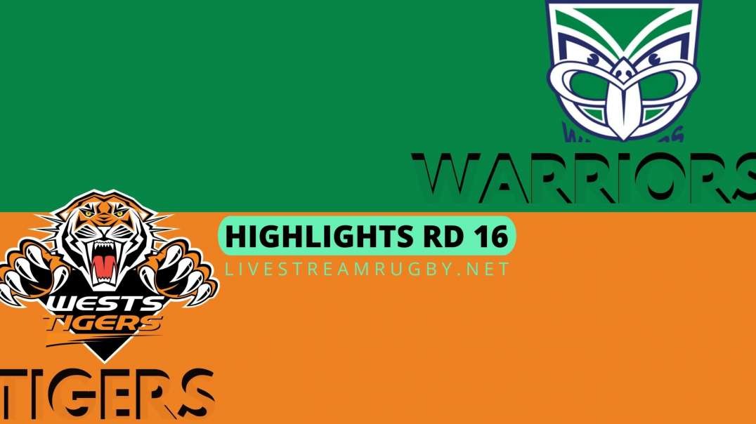 Warriors vs Wests Tigers Highlights 2022 Rd 16 | NRL Rugby