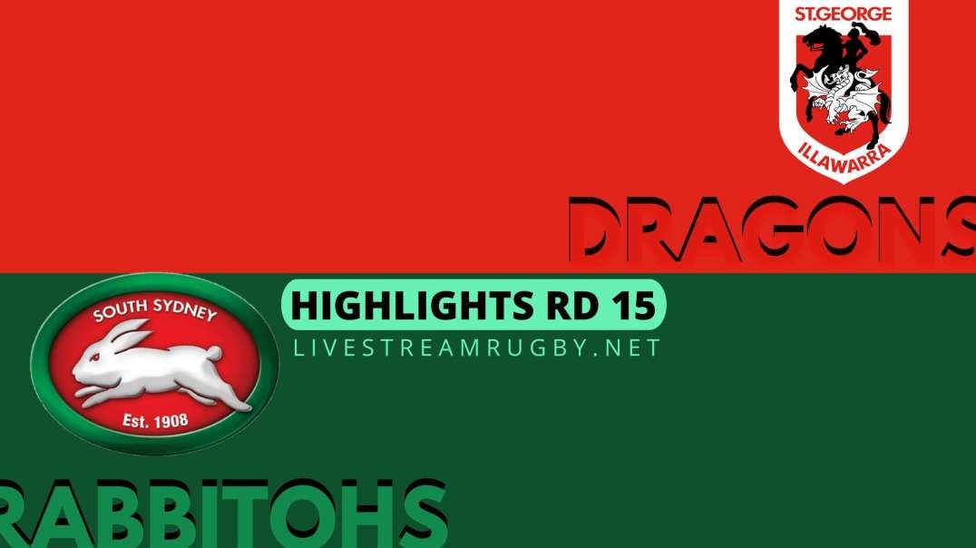 Dragons Vs Rabbitohs Highlights 2022 Rd 15 | NRL Rugby