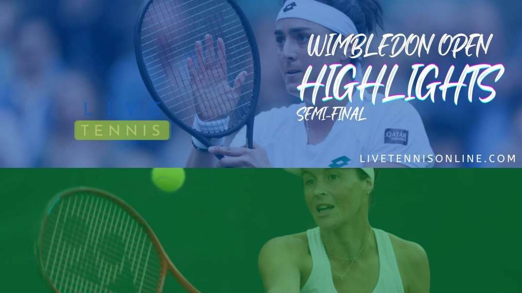Jabeur Vs Maria S-F Highlights 2022 Wimbledon Open