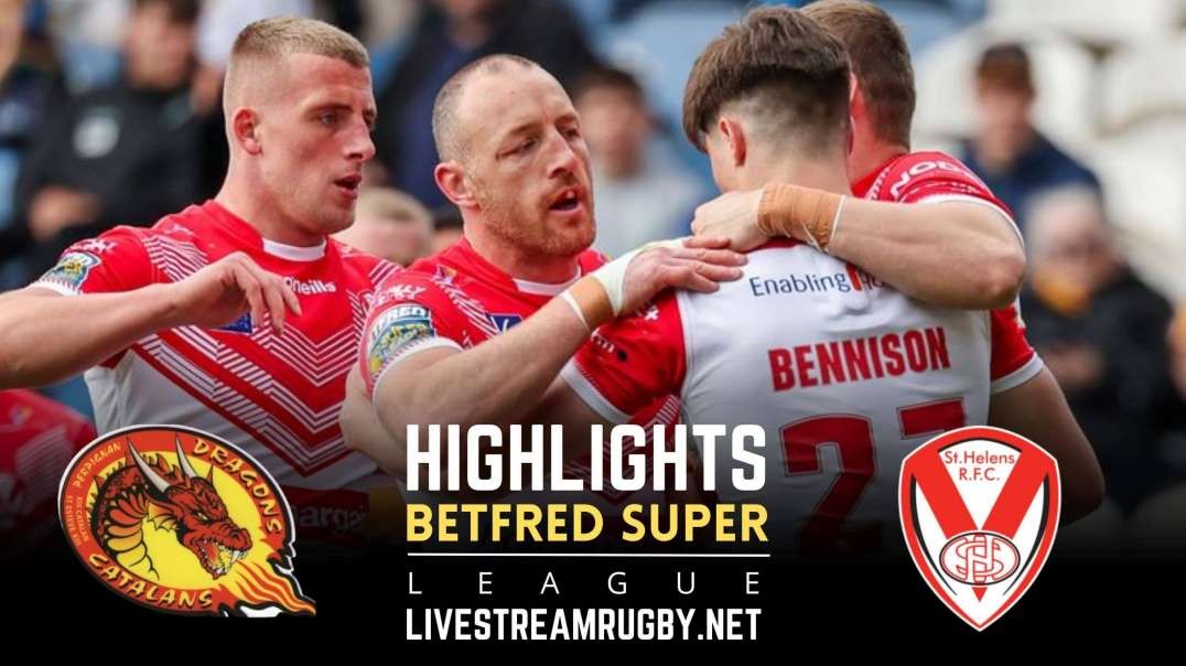 Catalans Dragons vs St Helens Rd 17 Highlights 2022 | Betfred Super League