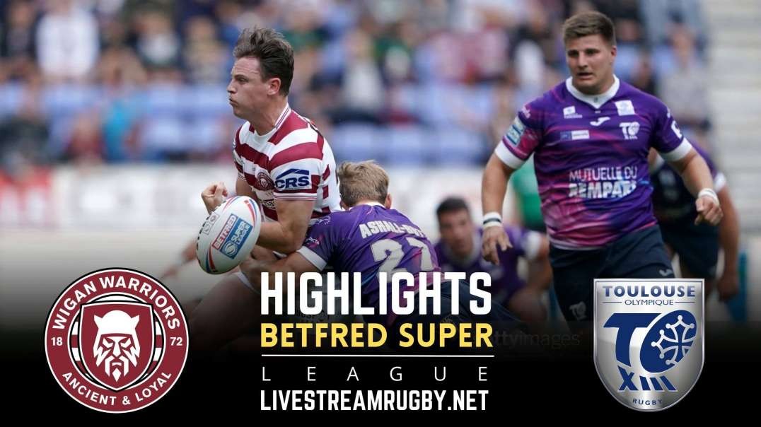 Wigan Warriors Vs Toulouse Rd 16 Highlights 2022 | Betfred Super League