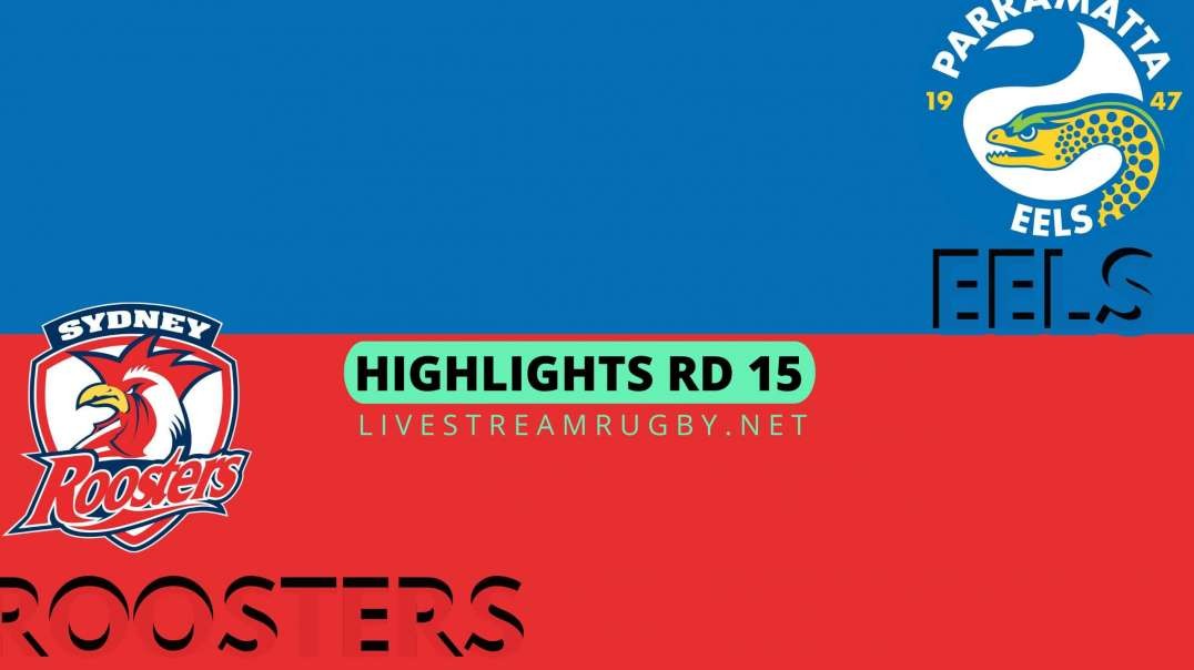 Eels vs Roosters Highlights 2022 Rd 15 | NRL Rugby