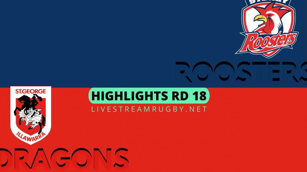 Roosters vs Dragons Highlights 2022 Rd 18 | NRL Rugby