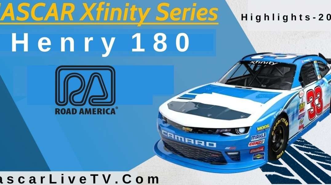 Henry 180 Highlights NASCAR Xfinity Series 2022