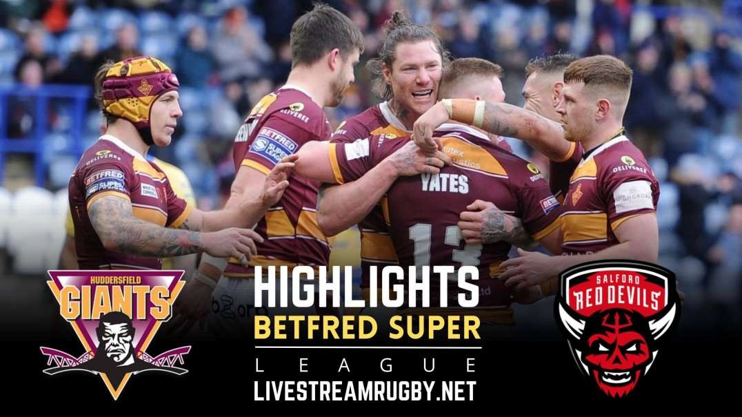 Huddersfield Giants vs Salford Red Devils Rd 18 Highlights 2022 | Betfred Super League