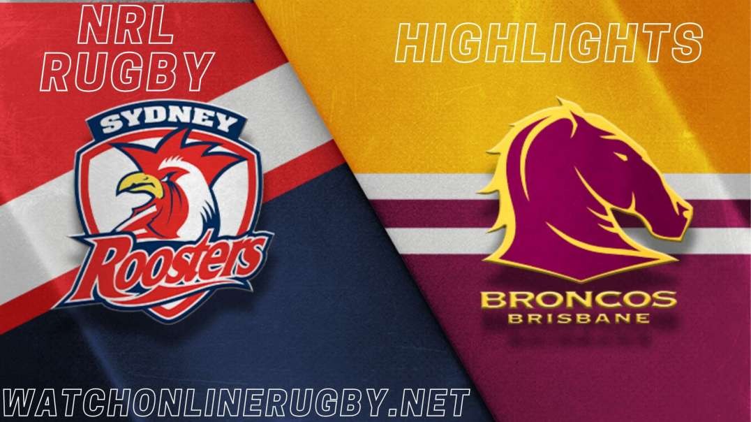 Roosters vs Broncos RD 21 Highlights 2022 NRL Rugby