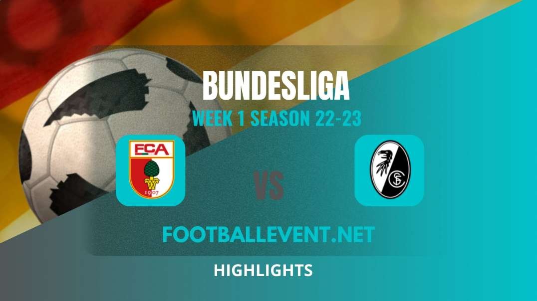 FC Augsburg Vs SC Freiburg Highlights 2022 | Bundesliga Week 1