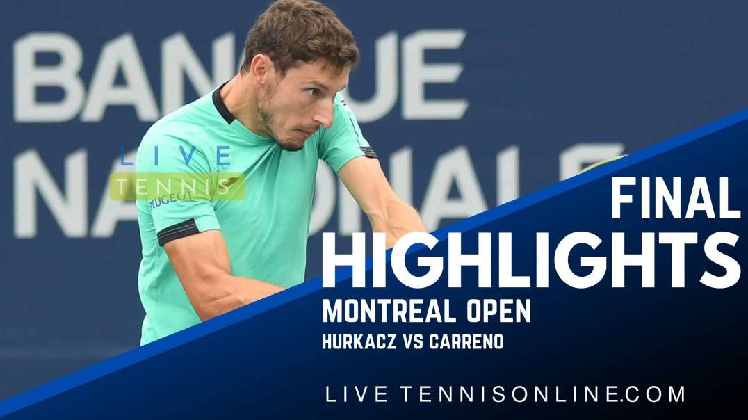 Hurkacz vs Carreno Final Highlights 2022 | Montreal Open