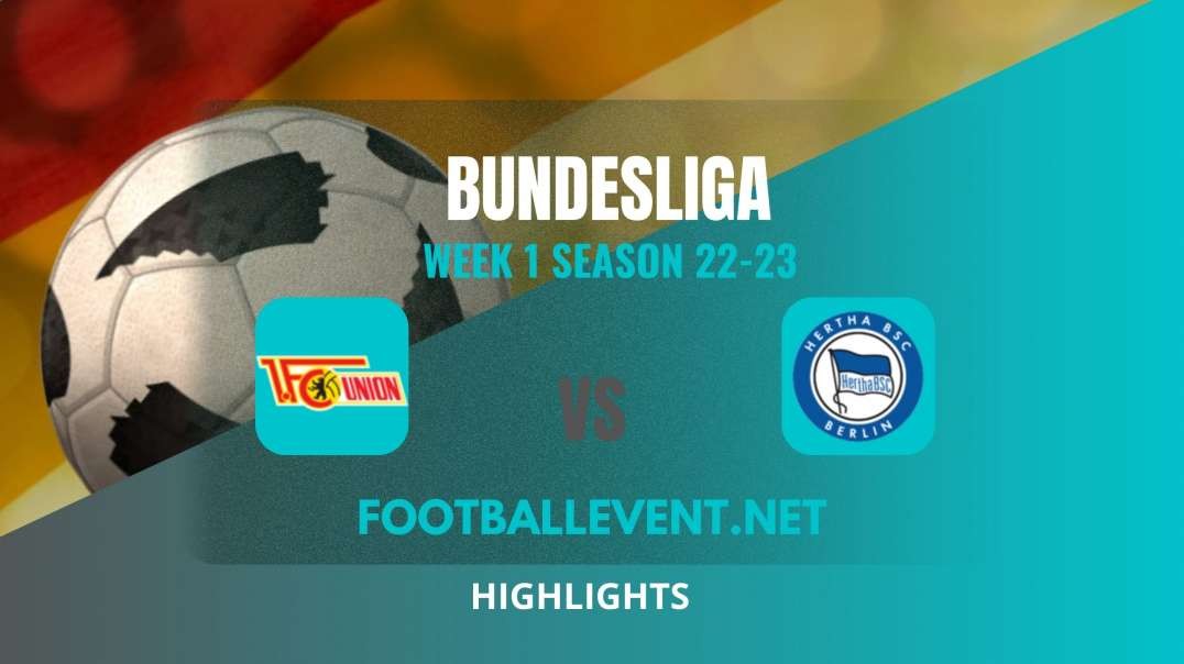 FC Union Berlin Vs Hertha Berlin Highlights 2022 | Bundesliga Week 1
