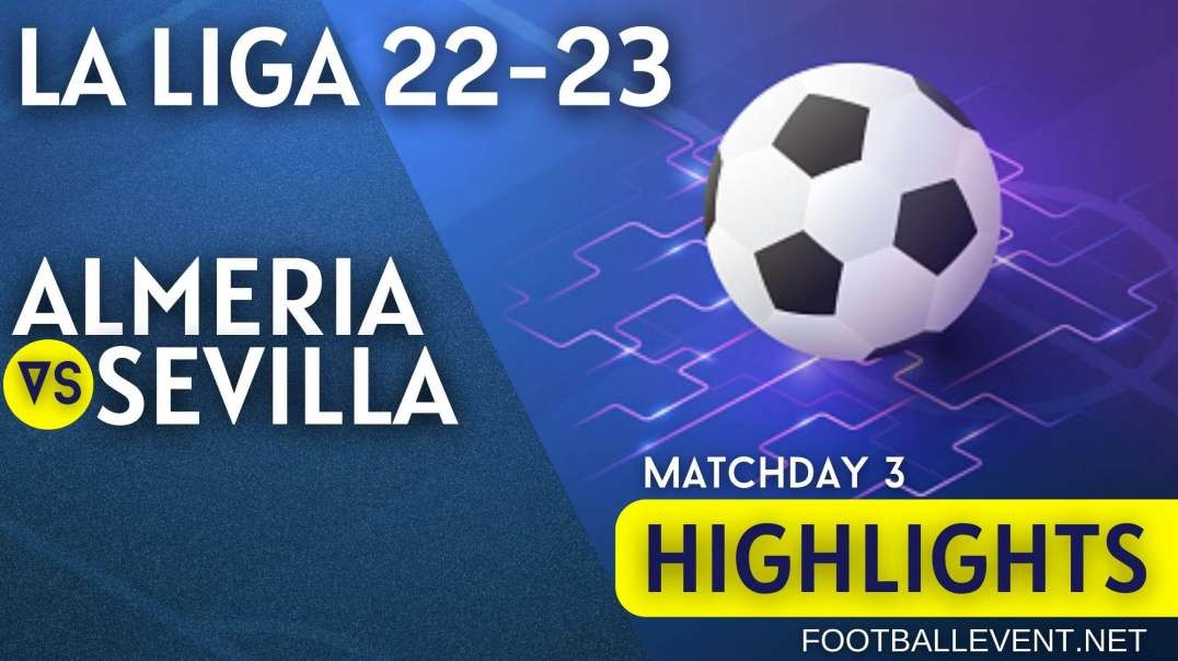 Almeria vs Sevilla | La Liga Highlights 2022 | Matchday 3