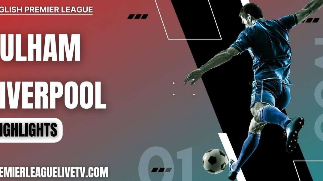Fulham 2-2 Liverpool Highlights 2022 | EPL Week-1