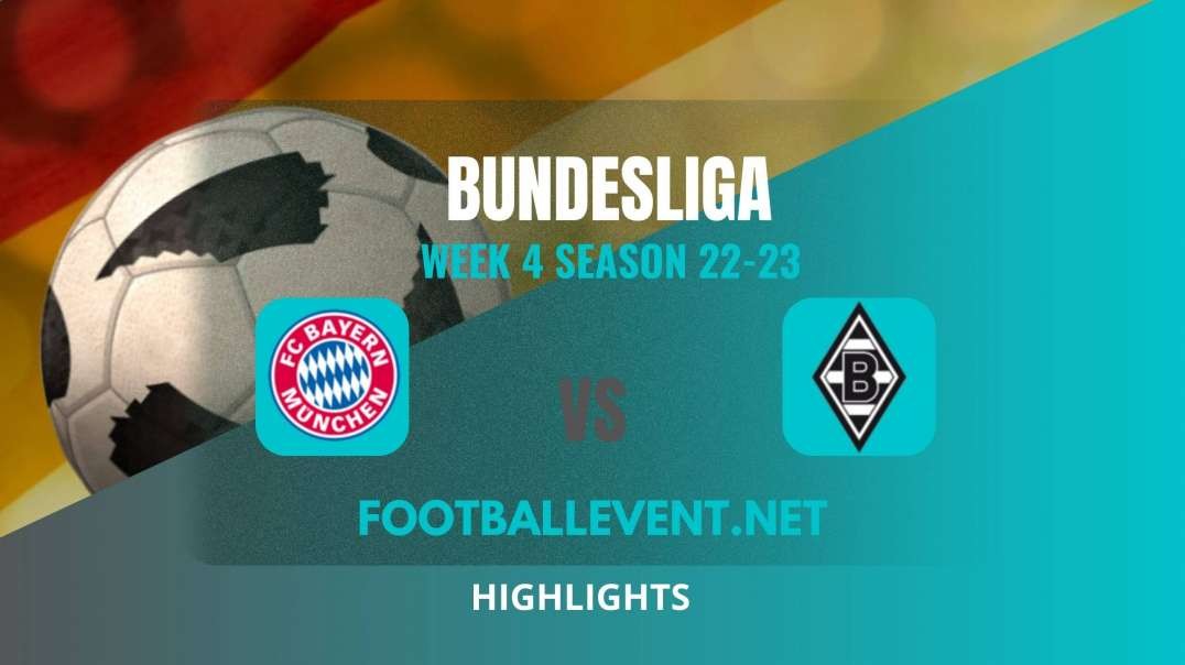 Bayern Munich Vs Borussia Mgladbach Highlights 2022 | Bundesliga Week 4