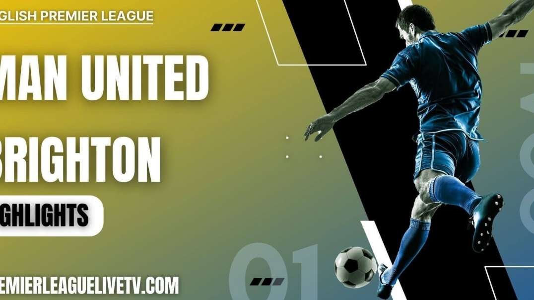 Manchester United 1-2 Brighton Highlights 2022 | EPL Week-1