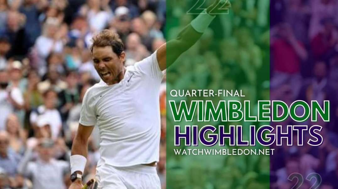 Wimbledon Championship | T. Fritz vs R. Nadal Q-F Highlights 2022