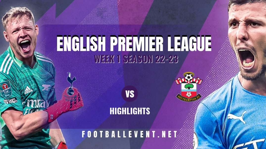 Tottenham Hotspur vs Southampton Highlights 2022 | EPL Matchday 1