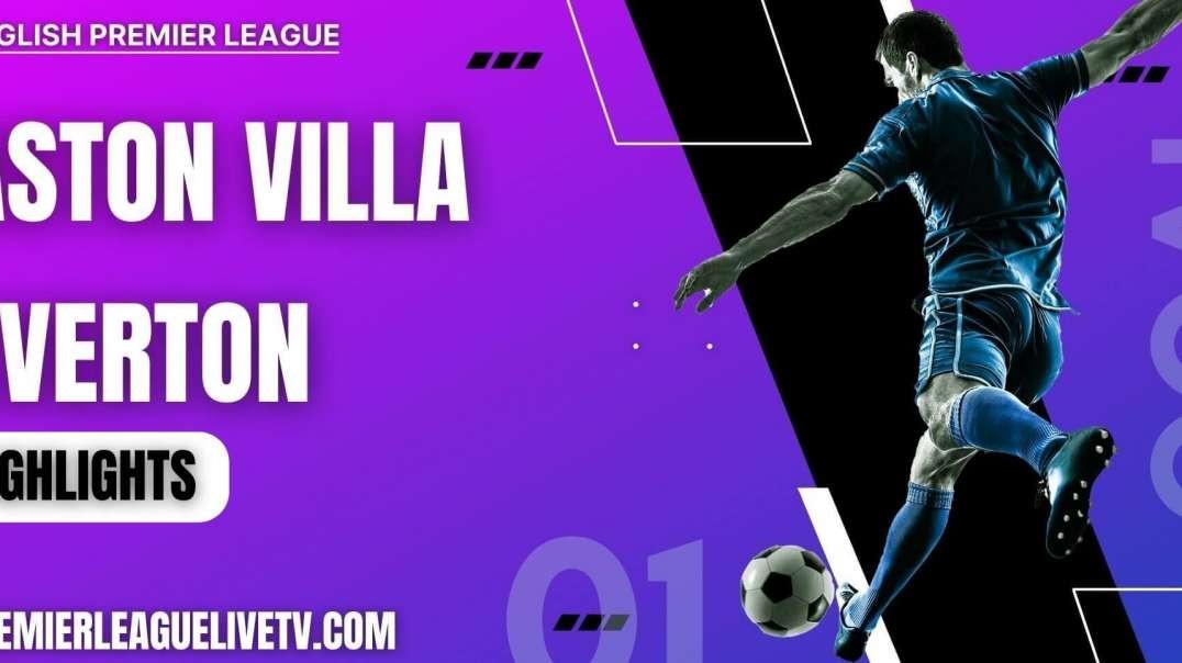 Aston Villa 2-1 Everton Highlights 2022 | EPL Week-2