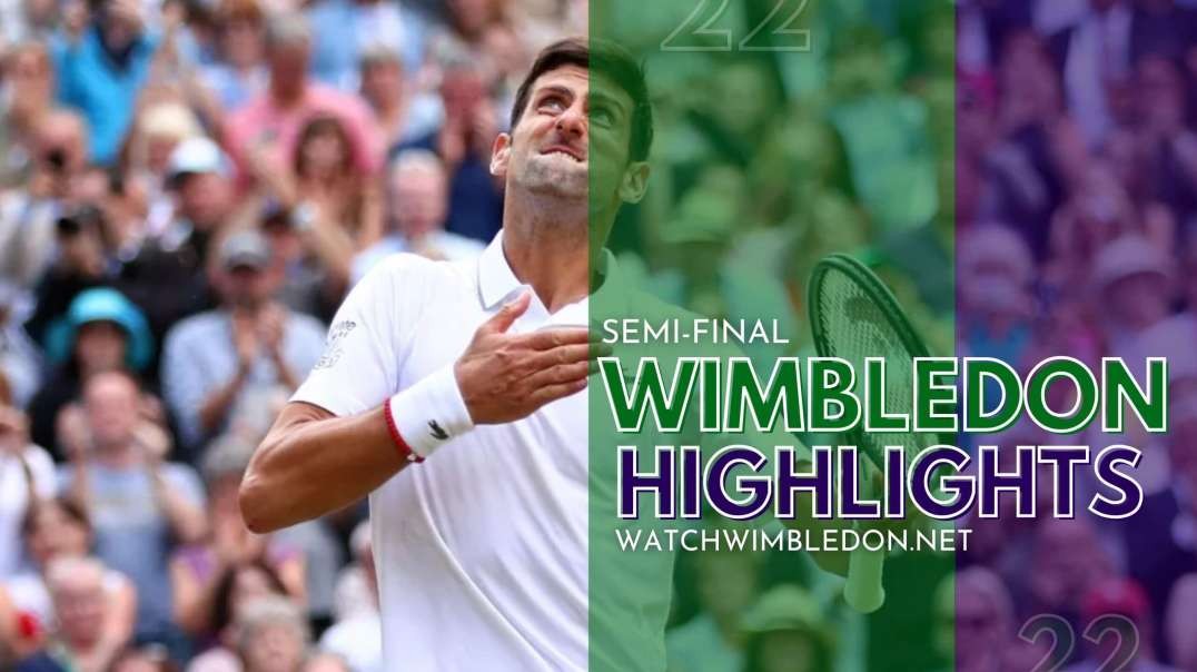 Wimbledon Championship | N. Djokovic vs C. Norrie S-F Highlights 2022