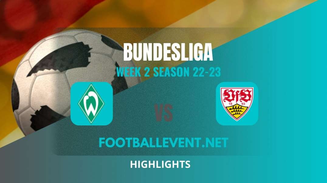 Werder Bremen vs VfB Stuttgart Highlights 2022 | Bundesliga Week 2