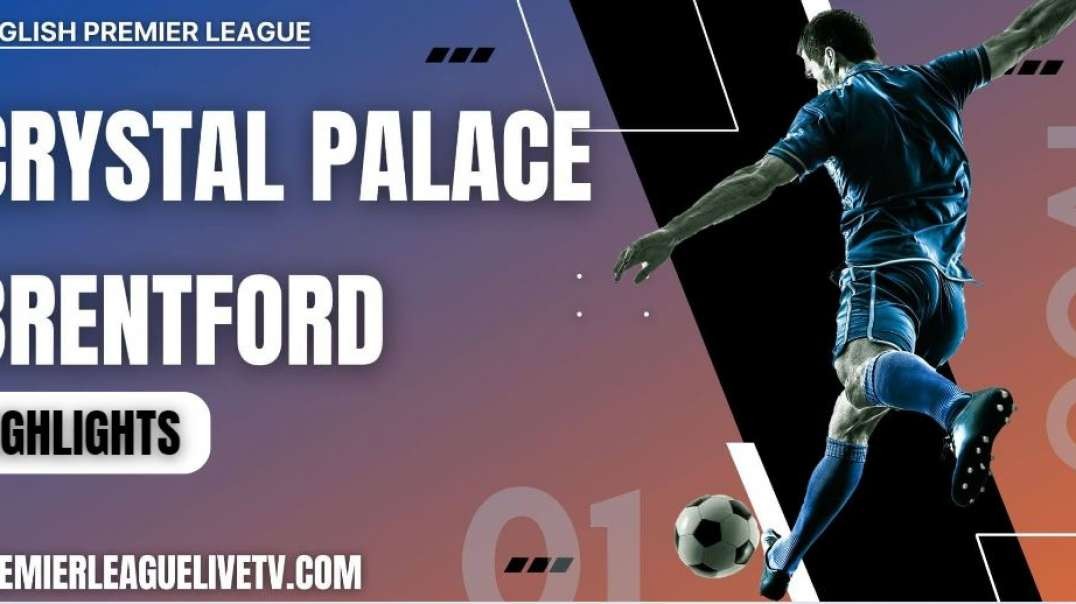 Crystal Palace 1-1 Brentford Highlights 2022 | EPL Week-5