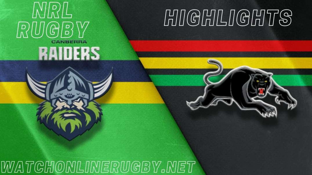 Raiders vs Panthers RD 21 Highlights 2022 NRL Rugby