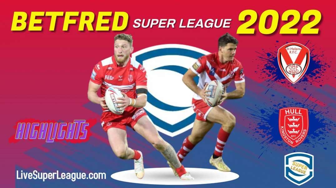 St Helens vs Hull KR RD 24 Highlights 2022 Super League Rugby