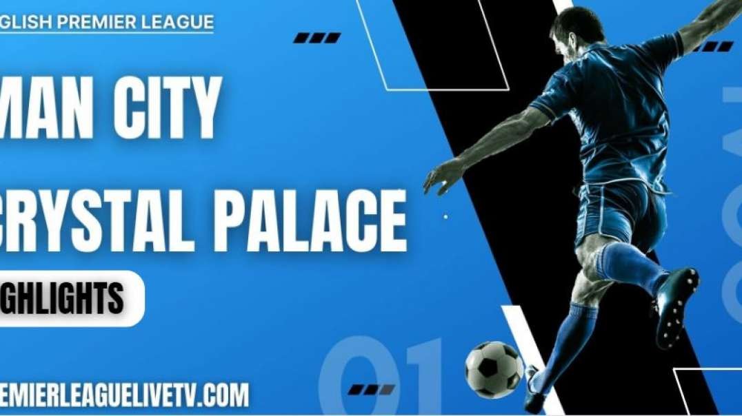 Manchester City 4-2 Crystal Palace Highlights 2022 | EPL Week-4