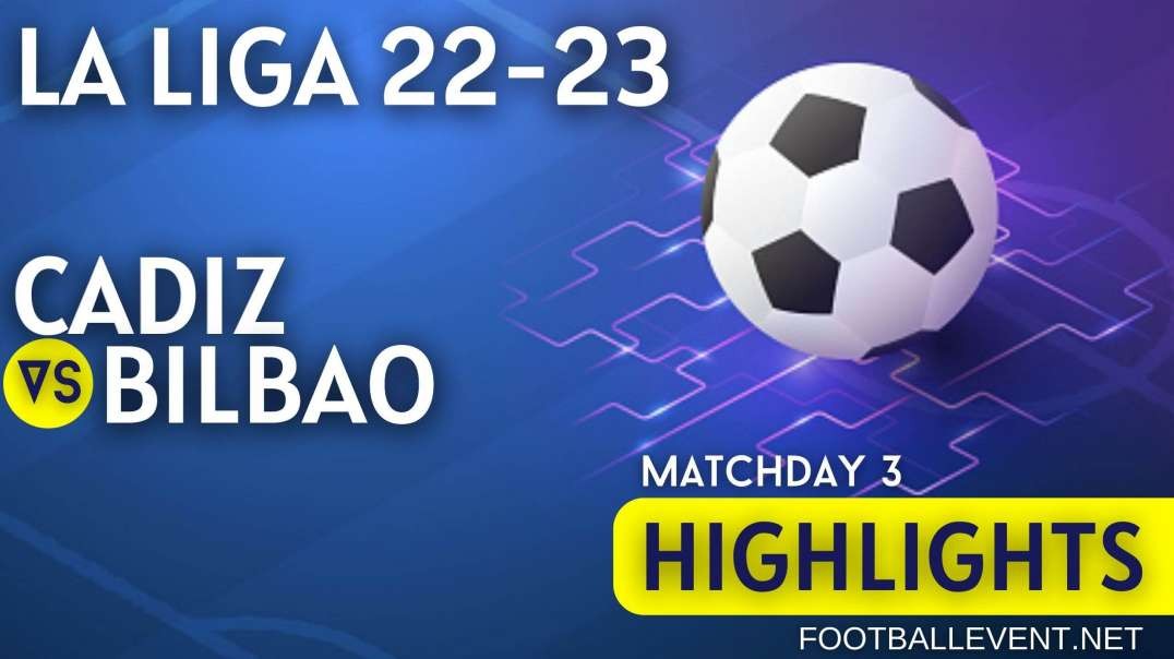 Cadiz vs Athletic Bilbao | La Liga Highlights 2022 | Matchday 3