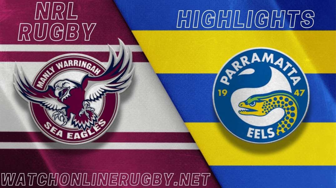 Sea Eagles vs Eels RD 21 Highlights 2022 NRL Rugby
