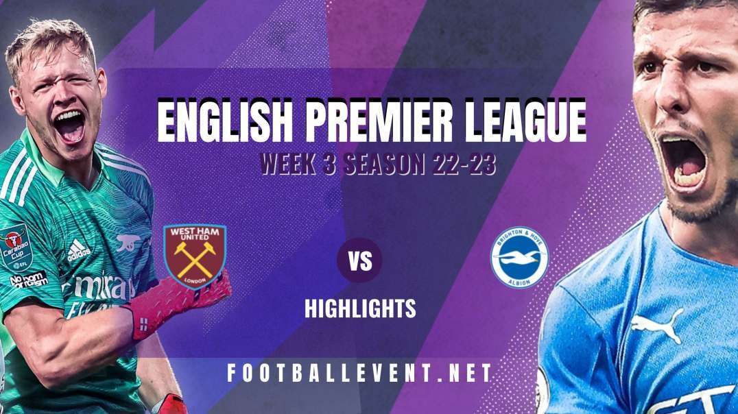 West Ham United Vs Brighton Highlights 2022 | EPL Matchday 3