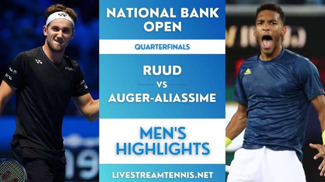 National Bank Open ATP Quarterfinal 1 Highlights 2022