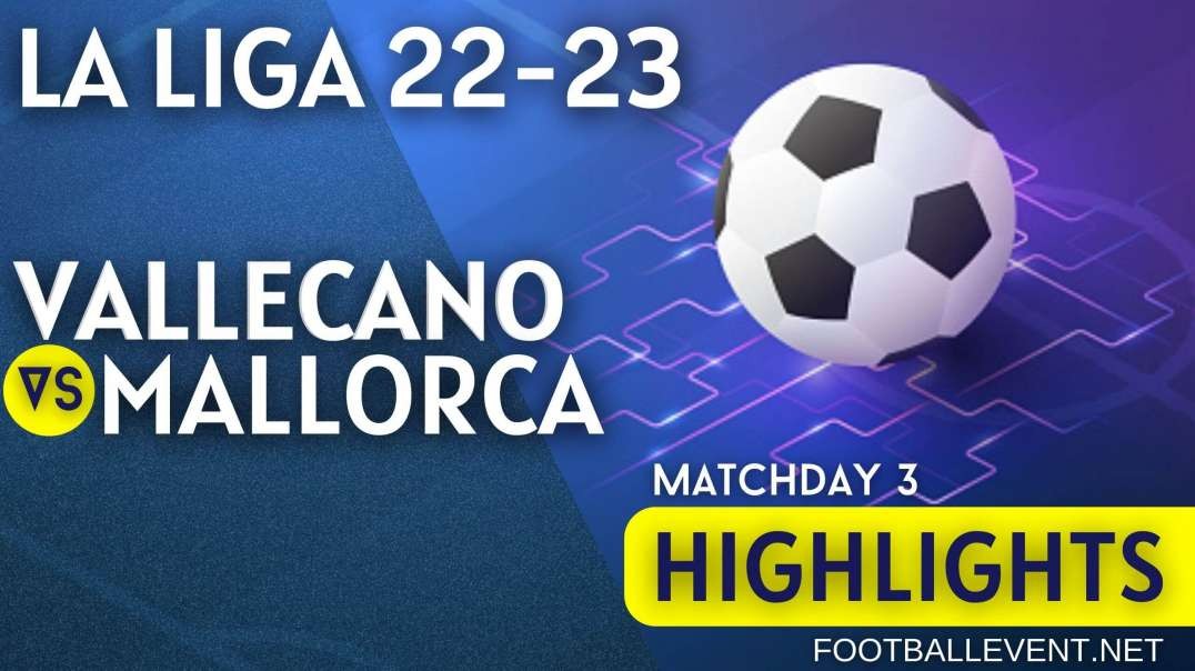 Rayo Vallecano vs Real Mallorca | La Liga Highlights 2022 | Matchday 3