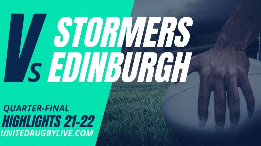 Stormers Vs Edinburgh URC Highlights 2022 Quarter-Final