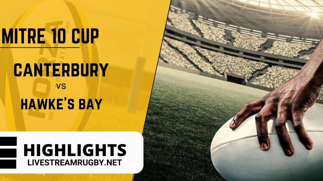 Canterbury v Hawkes Bay 2022 Highlights Rd 5 | Mitre 10 Cup