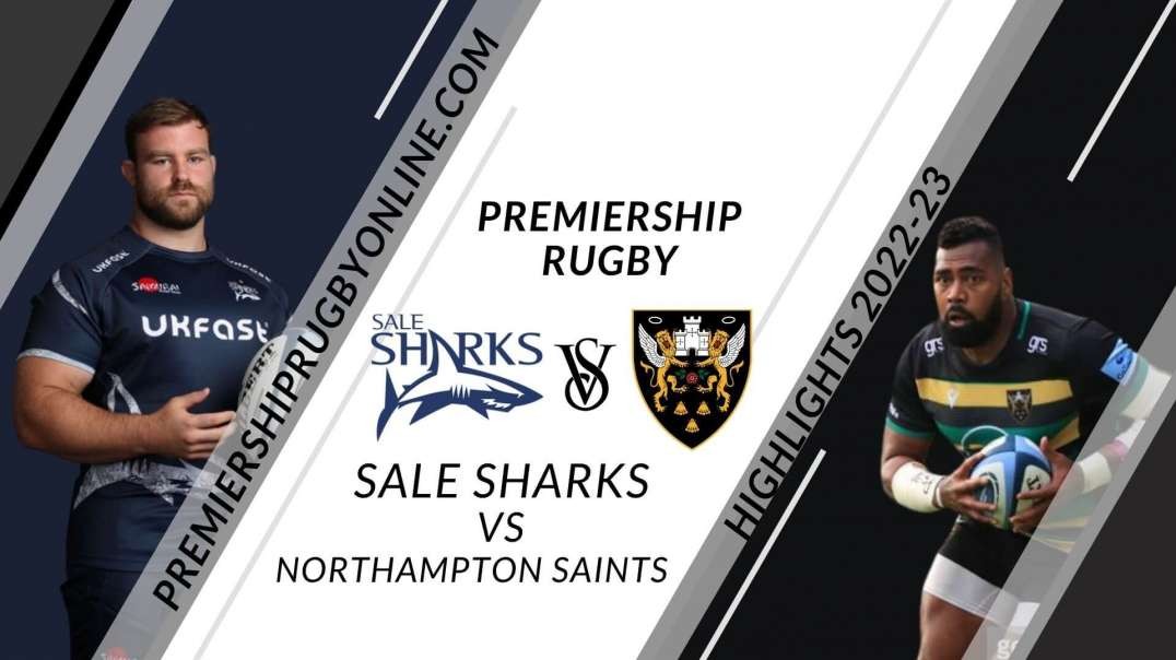 Sale Sharks vs Northampton Saints RD 1 Highlight 2022-23 Premiership Rugby