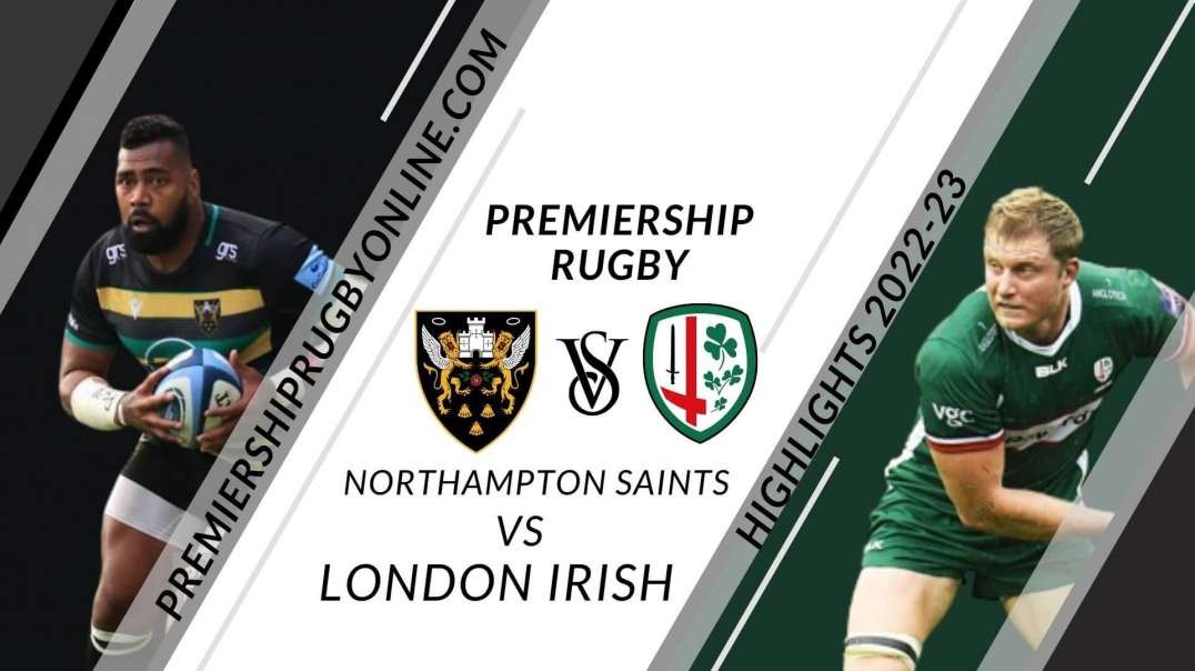 Northampton Saints vs London Irish RD 2 Highlight 2022-23 Premiership Rugby