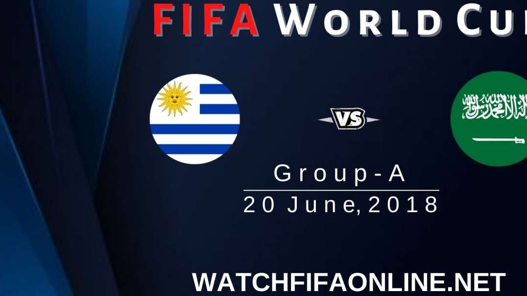 Uruguay vs Saudi Arabia Highlights FIFA World Cup 2018