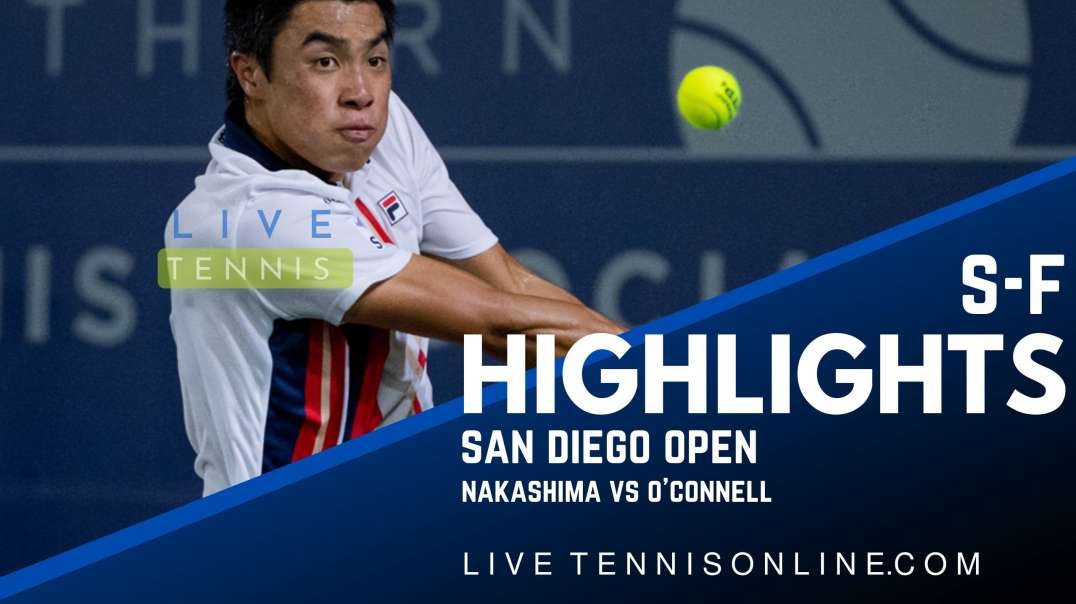 Nakashima vs OConnell S-F Highlights 2022 | San Diego Open