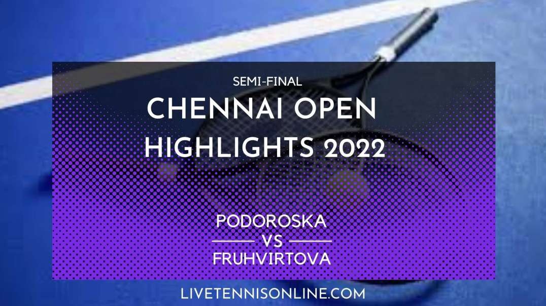 Podoroska vs Fruhvirtova S-F Highlights 2022 | Chennai Open