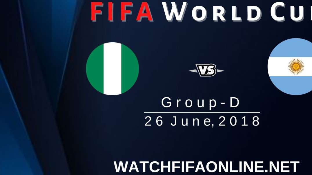 Nigeria vs Argentina Highlights FIFA World Cup 2018