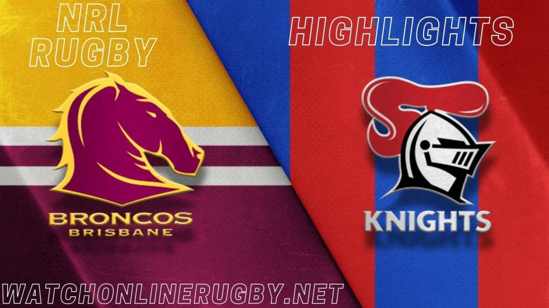 Broncos vs Knights Highlights 2022 RD 22 NRL Rugby