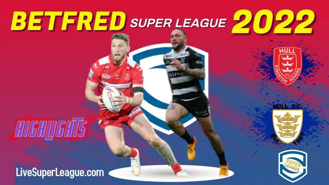 Hull FC vs Hull KR RD 27 Highlights 2022 Super League Rugby