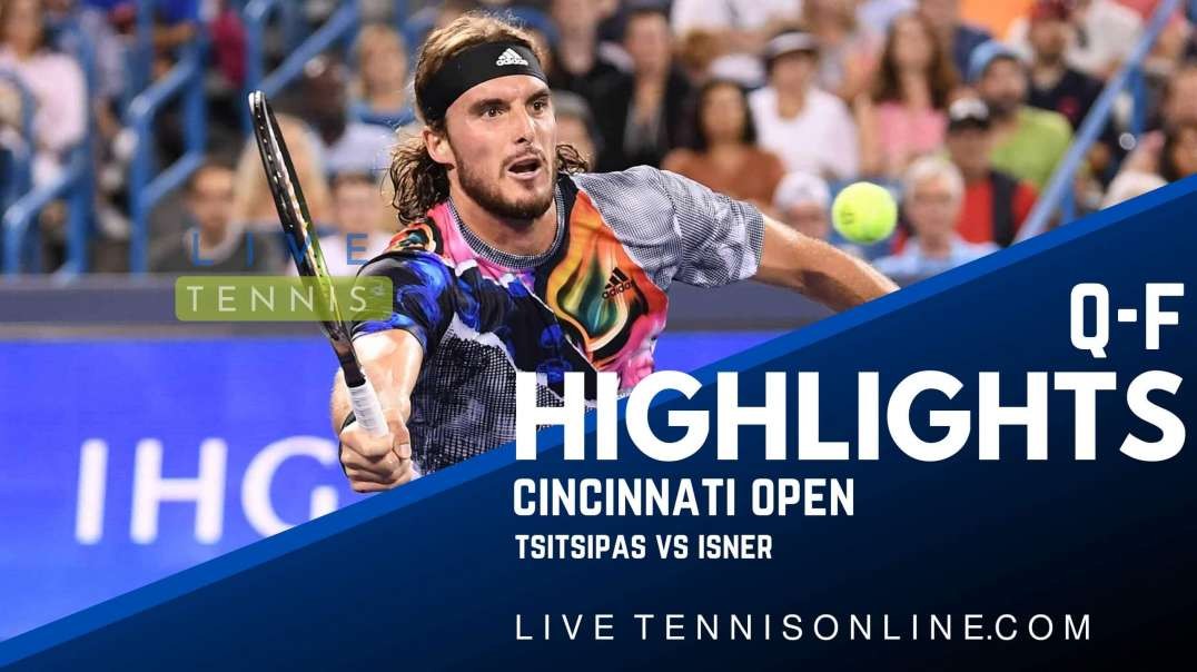 Tsitsipas vs Isner Q-F Highlights 2022 | Cincinnati Open