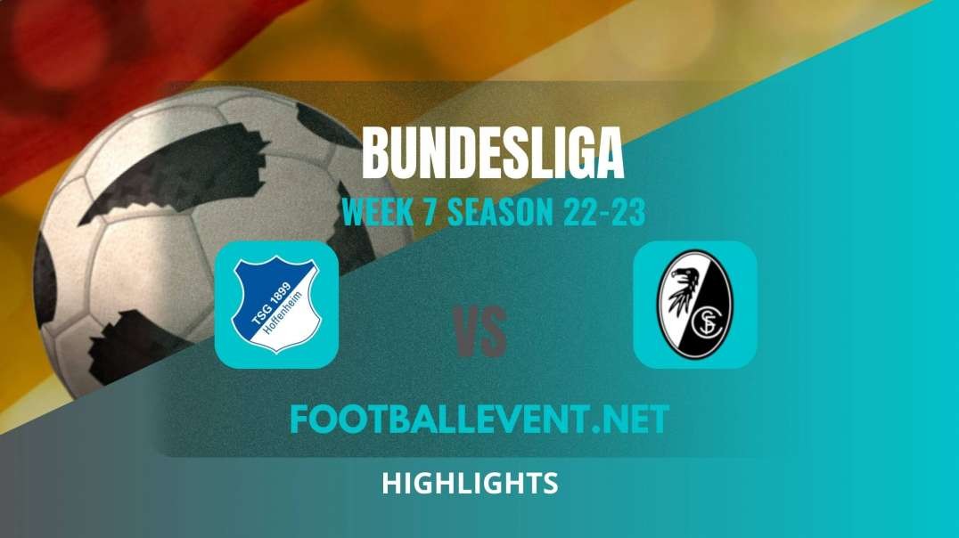 Hoffenheim Vs SC Freiburg Highlights 2022 | Bundesliga Week 7