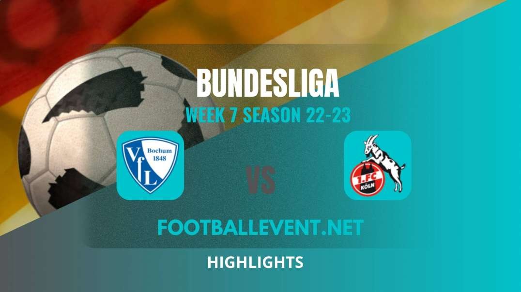 Bochum Vs Cologne Highlights 2022 | Bundesliga Week 7