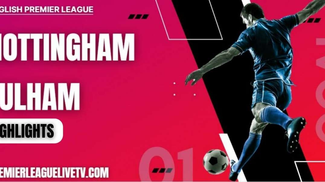 Nottingham Forest 2-3 Fulham Highlights 2022 | EPL Week-8