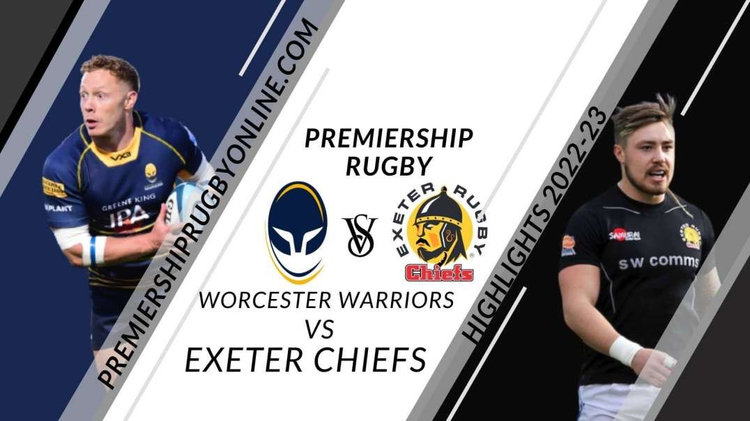 Worcester Warriors vs Exeter Chiefs RD 2 Highlight 2022-23 Premiership Rugby