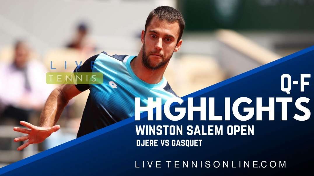 Djere vs Gasquet Q-F Highlights 2022 | Winston-Salem Open